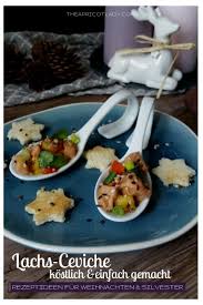 Lachs Ceviche Als Festliche Vorspeise The Apricot Lady Rezepte Ceviche Lebensmittel Essen