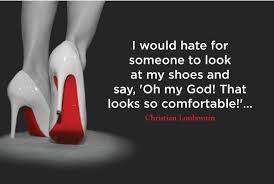 31 Inspirational Style Quotes To Live By Shoes Quotes Fashion Quotes Inspirational Heels Quotes
