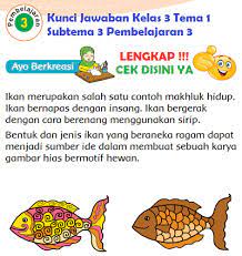 Lengkap Kunci Jawaban Kelas 3 Tema 1 Subtema 3 Pembelajaran 3 Kunci Jawaban Lengkap Terbaru Simplenews