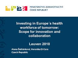 Veronika safrankova is an artist born in 1979. Investing In Europe S Health Workforce Of Tomorrow Scope For Innovation And Collaboration Leuven 2010 Alena Safrankova Veronika Di Cara Czech Republic Ppt Download