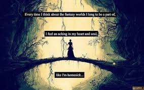 Homesick Fantasy Quotes Book Quotes I Love Books