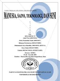 Dan supaya pemanfaatan dari sains dan teknologi, tidak menimbulkan masalah baru dalam kehidupan manusia terutama dalam hal kerusakan lingkungan. Isbd Manusia Sains Teknologi Dan Seni Kelompok Vi