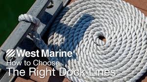 How To Choose The Right Dock Lines West Marine