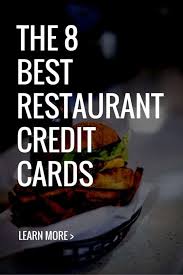 Maybe you would like to learn more about one of these? 13 Best Restaurant Credit Cards Sign Up Bonuses Cash Back And More