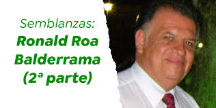 Ronald Roa Balderrama, parte 2: historiador e investigador sin igual