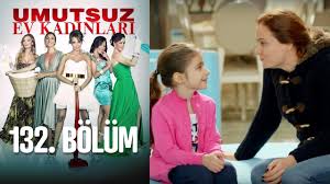 umutsuz ev kadinlari 132 bolum youtube