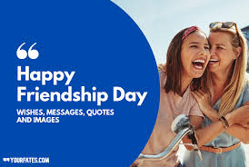 You are a true friend; 2021 Happy Friendship Day Wishes Messages Quotes And Images
