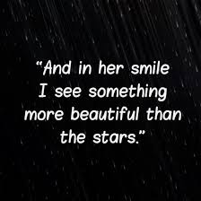 And In Her Smile I See Something More Beautiful Than The Stars Lovequotes Love Smile Quotes Her Smile Quotes Smile Quotes Beautiful