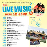 Live Music Fridays @ The Oasis at Hazlitt 1852 Vineyards