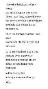 The Dark Hours Of My Being By Rainer Maria Rilke Rilke Quotes Rilke Poems Poem Quotes