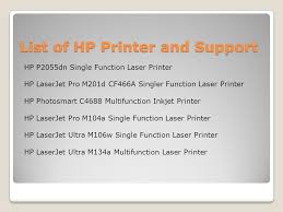 Review and hp laserjet pro m104a drivers download — this hp laser jet m104a printer produce proficient archives from a scope of cell phones, and help spare vitality with a minimized laser printer intended for productivity. Hp Printer Customer Support Number Software And Driver Downloads Us Uk Aus Ppt Download