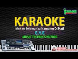 Eye lagu & lirik : Karaoke Eye Izinkan Selamanya Namamu Di Hati Kn7000 Hd Quality Lirik Lagu Malaysia Tanpa Vocal Youtube