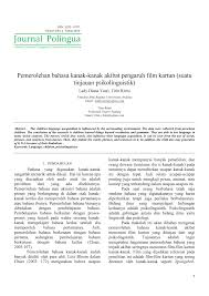 Sedangkan menurut jahja (2011 : Pdf Pemerolehan Bahasa Kanak Kanak Akibat Pengaruh Film Kartun Suatu Tinjauan Psikolinguistik