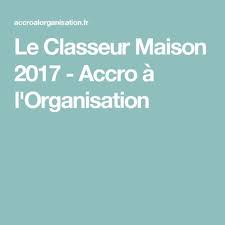 Le Classeur Maison 2017 Accro A L Organisation Classeur Maison Classeur Maison 2017