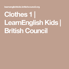 Clothes 1 English Games For Kids British Council Lesson Plan Book