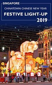 chinatown chinese new year light up 2019 the scribbling geek chinese new year singapore travel chinatown