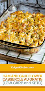 Low Carb Ham And Cauliflower Casserole Au Gratin Is Definitely A Treat For Low Carb Comfort Food Keto Recipes Dinner Cauliflower Casserole Low Carb Casseroles