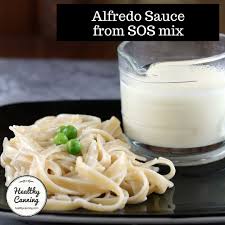 · chicken or veggie stock. Alfredo Sauce From Sos Mix Healthy Canning