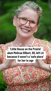 Melissa Gilbert Discusses Aging After Leaving LA