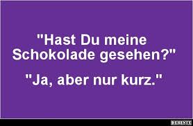 Hast Du Meine Schokolade Gesehen Lustige Bilder Spruche Witze Echt Lustig Schokolade Spruche Lustige Spruche Lustige Spruche Bilder