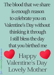 Every mum is different but each is precious to us in our own way. Valentine S Day Messages For Mother Occasions Messages