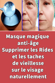 Masque Magique Anti Age Supprimer Les Rides Et Les Taches De Vieillesse Sur Le Visage Naturellement Visage Les Rides Rides Visage