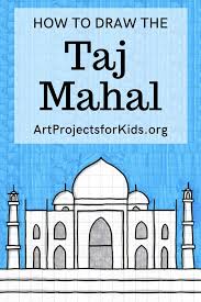 Draw The Taj Mahal Art Projects For Kids In 2020 Taj Mahal Art Taj Mahal Drawing Kids Art Projects