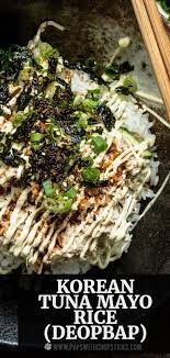 Tuna Mayo Deopbap Korean Tuna Rice Bowl Recipe In 2021 Easy Rice Recipes Seafood Recipes Recipes