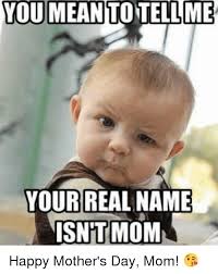 Pin By Funny Memes On Hilarious Mothers Day Meme Happy Mother S Day Funny Happy Mothers Day Meme