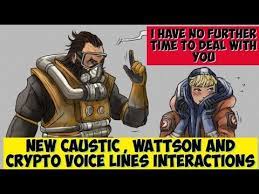 Caustic is one of those legends who always has something interesting to say but just recently discovered to have a very controversial voice line in his arsenal. New Wattson Caustic And Crypto Voice Lines Interactions Season 8 Youtube