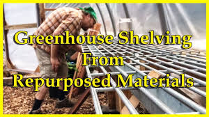 Therefore, greenhouse tomatoes, cucumbers and other. Greenhouse Shelving From Repurposed Materials Youtube