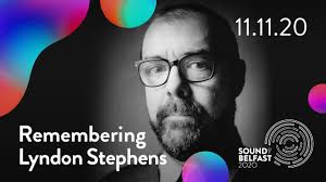 Remembering Lyndon Stephens (Sound of Belfast 2020)