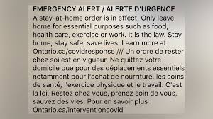 The wireless emergency alerts (wea) system was developed to help inform the public in a specific area of emergency situations that require them to take action quickly to avoid injury. Ontario Issues Emergency Alert On Stay At Home Order Citynews Toronto