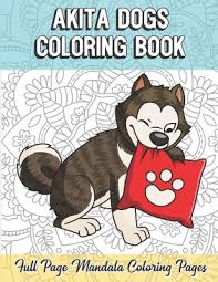 As you can see by my skull picture, the colour packs a punch. Akita Dogs Coloring Book Full Page Mandala Coloring Pages Color Book With Mindfulness And Stress Relieving Designs With Mandala Patterns For Relaxation Adult Coloring Guide For Meditation And Happiness By Funnyreign Publishing