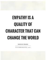How wonderful it is that nobody need wait a single minute before starting to improve the world. Lds Quotes About Empathy Aden