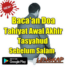 Bacaan tahiyat awal dan bacaan tahiyat akhir tentunya wajib diketahui oleh setiap muslim. Doa Tahiyat Awal Akhir Tasyahud Fur Android Apk Herunterladen