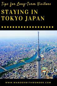 A Stay In Tokyo Tips For Long Term Visitors Visit Tokyo Tokyo Tokyo Japan