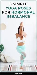 5 Simple Yoga Poses For Hormonal Imbalance Easy Yoga Poses Yoga Poses Easy Yoga