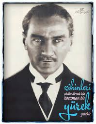 Atam Ataturk Um Sende Bu Kalp Olmasa Idi Bu Millet Senin Icin Tek Yurek Olur Muydu Mavi Mutlu