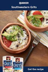 Southwestern Grits Quaker Oats Recipe Southwestern Grits Recipes Bean Recipes