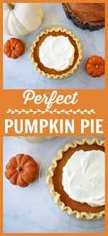 The Perfect Pumpkin Pie Is Silky Smooth Using Sweetened Condensed Milk Eggs And Warm Spices I Perfect Pumpkin Pie Pumpkin Pie Recipe Easy Pumpkin Pie Recipes