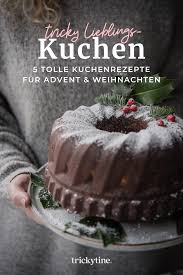100 g zartbitterkuvertüre 100 g weiße kuvertüre 100 g sahne 80 g zucker 1el vanillezucker 50g. Meine 5 Leckersten Kuchenrezepte Fur Die Advents Und Weihnachtszeit Trickytine