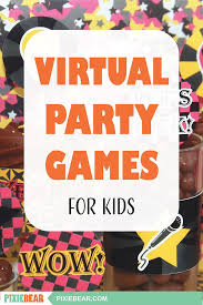 Games And Activities For A Virtual Kids Party In 2020 Kids Party Games Kids Party Virtual Party