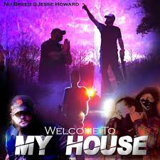 Nu Breed Welcome To My House Lyrics Genius Lyrics