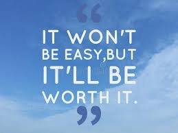 Inspirational Quote It Won T Be Easy But It Will Be Worth It Stock Image Image Of Creative Font 105846417