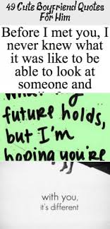 49 Cute And Funny Boyfriend Quotes And Sayings For Him With Images Win Every Boy With These B Boyfriend Quotes Funny Boyfriend Quotes Boyfriend Quotes For Him