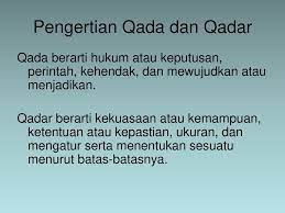 Pengertian qadha dan qadar menurut bahasa, qadha memiliki beberapa pengertian yaitu: Iman Kepada Qada Dan Qadar Ppt Download