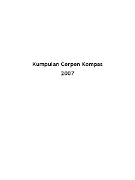 August 2021 (42) july 2021 (70) june 2021 (6) popular. Kumpulan Cerpen Kompas 2007