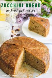 Instant Pot Zucchini Bread Recipe Ministry Of Curry Recipe In 2020 Instant Recipes Easy Instant Pot Recipes Instapot Recipes