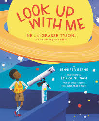 I have two books to share with you: Look Up With Me Neil Degrasse Tyson A Life Among The Stars Berne Jennifer Nam Lorraine Tyson Neil Degrasse Amazon De Bucher